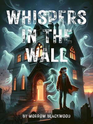 cover image of Whispers in the Wall